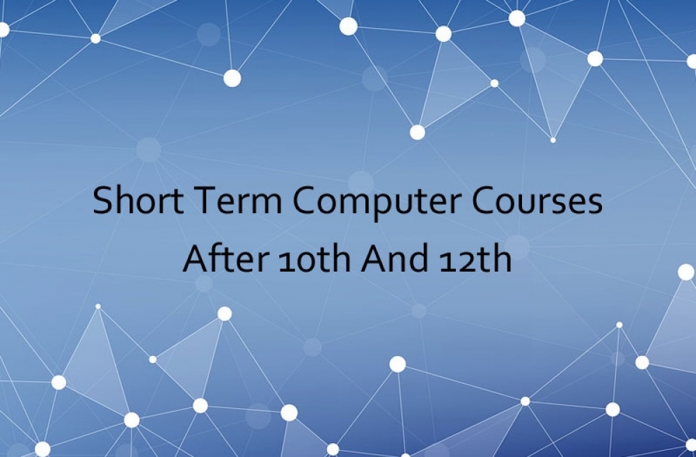 Short Term Computer Courses after 10th and 12th Unveiled